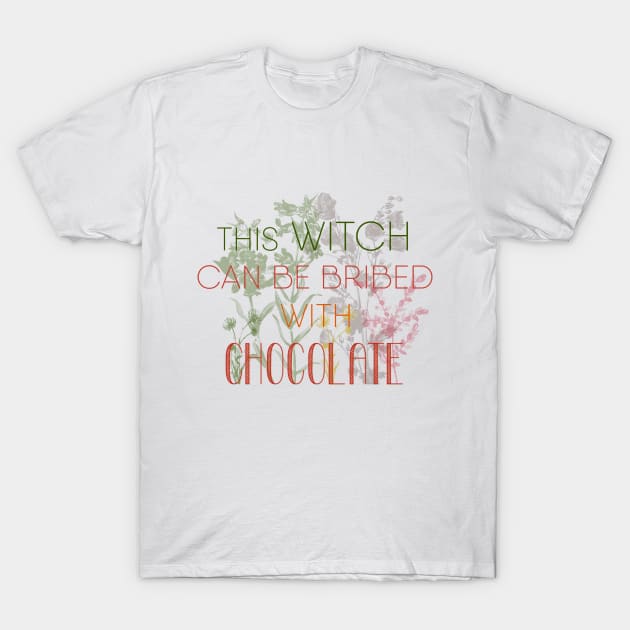 Witchy Puns - This Witch Can Be Bribed With Chocolate T-Shirt by Knight and Moon